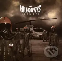 The Hellacopters: Head Off - The Hellacopters
