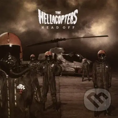 The Hellacopters: Head Off - The Hellacopters