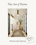 The Art of Home: A Designer Guide to Creating an Elevated Yet Approachable Home