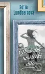 Poslední umělecké dílo - Sofia Lundberg