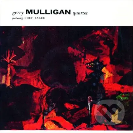 Gerry Mulligan Quartet: Gerry Mulligan Quartet Featuring Chet Baker  LP
