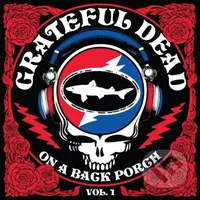 Grateful Dead:  On A Back Porch Vol. 1 (Rsd 2025) / 180Gr. (LP)