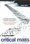 Critical Mass - Philip Ball,Critical Mass - Philip Ball