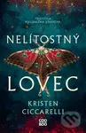 Nelítostný lovec - Kristen Ciccarelli - kniha z kategorie Beletrie pro děti