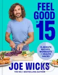 Feel Good in 15 (15-Minute Recipes, Workouts + Health Hacks) - kniha z kategorie Byznys a management
