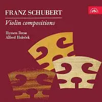 Hyman Bress, Alfréd Holeček – Schubert: Houslové skladby