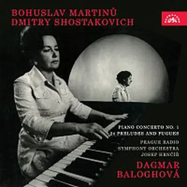 Dagmar Baloghová, Symfonický orchestr Čs. rozhlasu v Praze, Josef Hrnčíř – Martinů: Koncert pro klavír a orchestr - Šostakovič: 24 preludií a fug