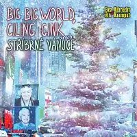 Bea Albrecht, Jiří Krampol – Big Big World, Ciling cink aneb stříbrné Vánoce