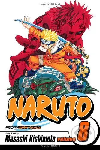 Naruto, Vol. 8: Life-and-Death Battles - Masashi Kishimoto