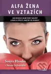 Alfa žena ve vztazích (Jak mohou silné ženy nalést lásku a štěstí, aniž by se usadily) - kniha z kategorie Vztahy a rodina