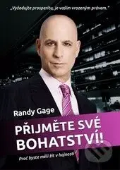 Přijměte své bohatství (Proč byste měli žít v hojnosti) - kniha z kategorie Motivace a seberozvoj