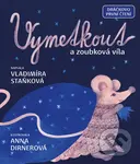 Vymetkout a zoubková víla - Vladimíra Staňková, Anna Dirnerová (ilustrátor) - kniha z kategorie Beletrie pro děti