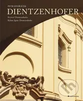 Dientzenhofer (Kryštof a Kilián Ignác) - Petr Dvořáček - kniha z kategorie Architektura