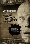 Temné radosti predátorů (Panoptikum sexuálních vražd 5.) - Viktorín Šulc