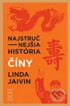 Najstručnejšia história Číny (Od starovekých dynastií po dnešnú superveľmoc) - kniha z kategorie Historie