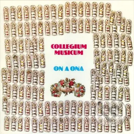 Collegium Musicum: On A Ona LP - Collegium Musicum