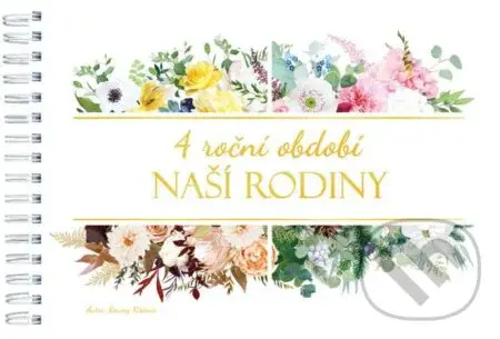 4 roční období naší rodiny - Roumy Kiššová - kniha z kategorie Vztahy a rodina