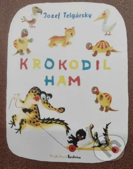 Krokodíl Ham - Jozef Telgársky, Richard Bláha (Ilustrátor) - kniha z kategorie Pohádky