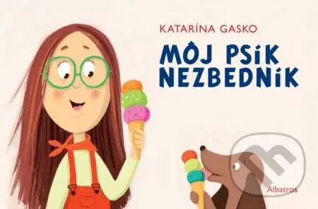 Môj psík Nezbedník - Katarína Gasko - kniha z kategorie Pro děti