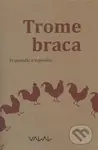Trome braca (Pripovedki z Vojvodini) - Volodimir Hnaťuk - kniha z kategorie Beletrie