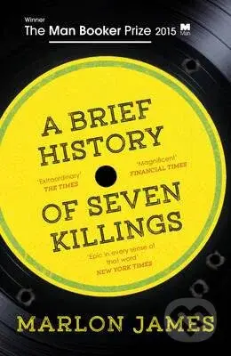 A Brief History of Seven Killings - Marlon James