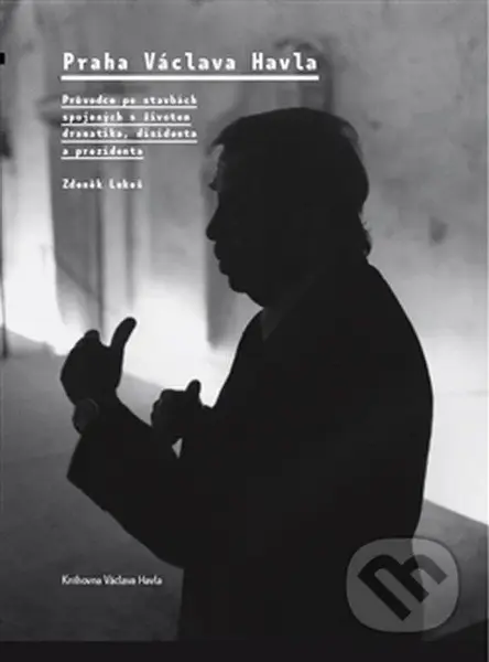 Praha Václava Havla (Průvodce po stavbách spojených s životem dramatika, disidenta a prezidenta) - kniha z kategorie Městská architektura