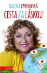 Cesta za láskou - Halina Pawlowská, Lubomír Teprt