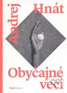 Obyčajné veci - Andrej Hnát