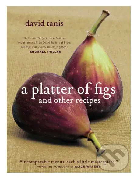 A Platter of Figs and Other Recipes - David Tanis - kniha z kategorie Kuchařky