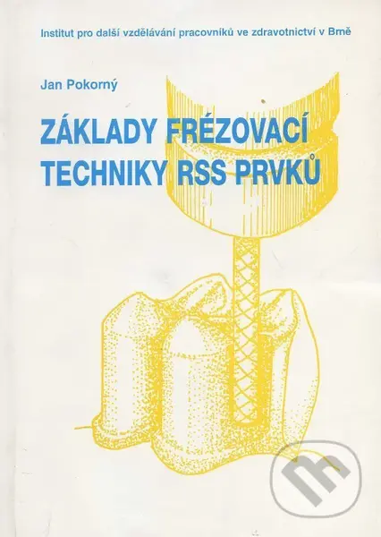 Základní frézování techniky RSS prvků - Jan Pokorný