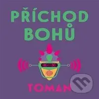 Příchod bohů - Vlastislav Toman - audiokniha z kategorie Sci-fi a fantasy