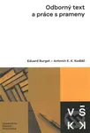 Odborný text a práce s prameny - Eduard Burget, Antonín Kudláč