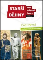 Starší dějiny pro střední školy (část první) (Pravěk, starověk, raný středověk) - kniha z kategorie Gymnázia