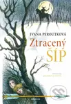 Ztracený šíp - Ivana Peroutková, Barbora Kyšková (ilustrácie) - kniha z kategorie Beletrie pro děti