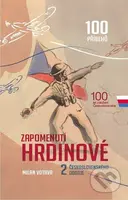 Zapomenutí hrdinové (2. československého odboje) - Milan Votava - kniha z kategorie 20. století
