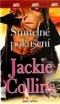Smrtelné pokušení - Jackie Collins - kniha z kategorie Společenská beletrie