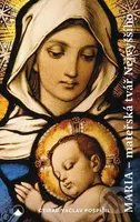 Maria - Mateřská tvář nejvyššího - Ctirad Václav Pospíšil - kniha z kategorie Křesťanství
