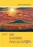 Nic nového pod sluncem (Historické tituly) - Jitka Neradová - kniha z kategorie Historie