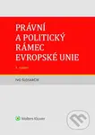 Právní a politický rámec Evropské unie - Ivo Šlosarčík - kniha z kategorie Odborné a naučné