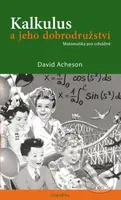 Kalkulus a jeho dobrodružství - Matematika pro odvážné - kniha z kategorie Matematika