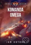 Komanda Omega (Centrální impérium: Omega 1) - Jan Kotouč