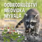 Dobrodružství medvídka mývala - Libuše Radová, Anna Bergmannová (ilustrátor) - kniha z kategorie Naučné knihy