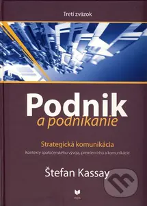 Podnik a podnikanie (Tretí zväzok) (Strategická komunikácia) - kniha z kategorie Odborné a naučné