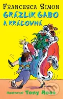 Grázlik Gabo a kráľovná - Francesca Simon - kniha z kategorie Beletrie pro děti