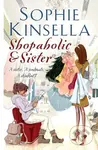 Shopaholic and Sister - Sophie Kinsella