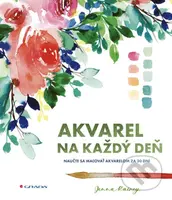Akvarel na každý deň (Naučte sa maľovať akvarelom za 30 dní) - kniha z kategorie Malířství a sochařství