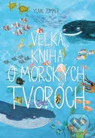 Veľká kniha o morských tvoroch - Yuval Zommer - kniha z kategorie Naučné knihy