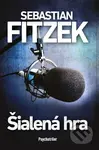 Šialená hra - Sebastian Fitzek - kniha z kategorie Thrillery