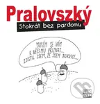 Stokrát bez pardonu - Boris Pralovszký, Boris Pralovszký (Ilustrácie) - kniha z kategorie Beletrie