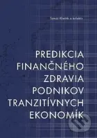 Predikcia finančného zdravia podnikov tranzitívnych ekonomík - kniha z kategorie Podnikové hospodářství